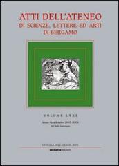 Atti dell'Ateneo di scienze, lettere ed arti di Bergamo vol.71 edito da Sestante