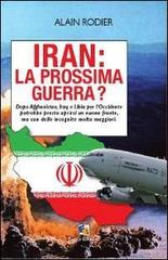 Iran: la prossima guerra? di Alain Rodier edito da Fuoco Edizioni