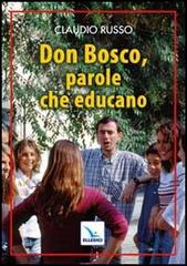 Don Bosco, parole che educano edito da Editrice Elledici