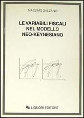 Le variabili fiscali nel modello neo-keynesiano di Massimo Salzano edito da Liguori