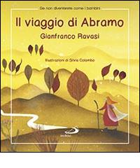 Il viaggio di Abramo di Gianfranco Ravasi edito da San Paolo Edizioni