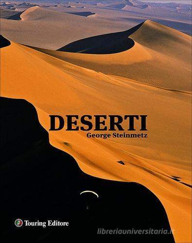 Deserti di George Steinmetz edito da Touring