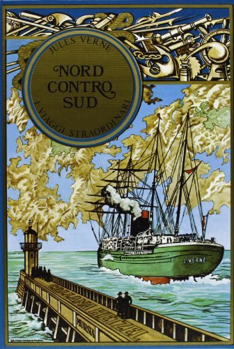 Nord contro sud di Jules Verne edito da Ugo Mursia Editore