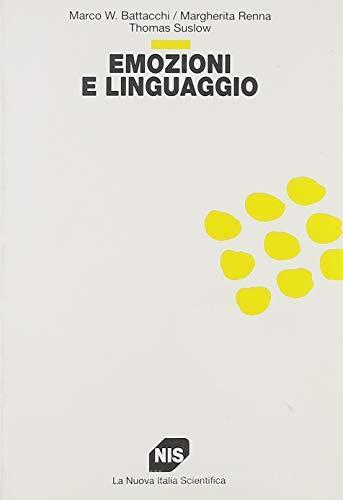 Emozioni e linguaggio di Marco W. Battacchi, Margherita Renna, Thomas Suslow edito da Carocci