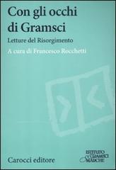 Con gli occhi di Gramsci. Saggi del Risorgimento edito da Carocci