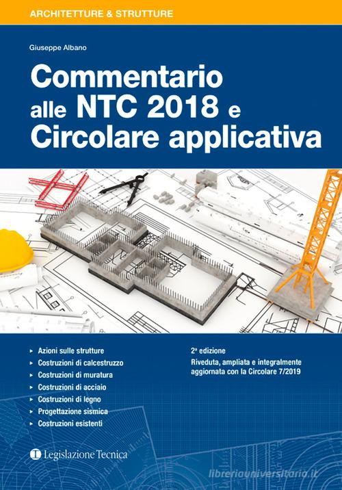 Commentario alle NTC 2018 di Giuseppe Albano edito da Legislazione Tecnica