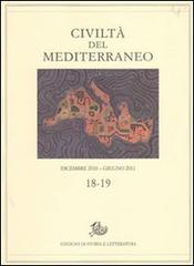 Civiltà del Mediterraneo vol. 18-19 edito da Storia e Letteratura