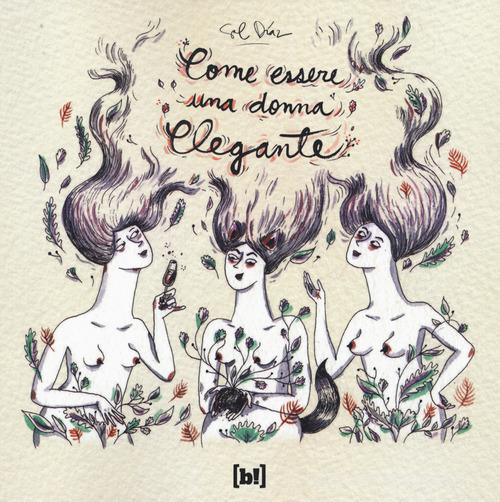 Come essere una donna elegante di Sol Díaz edito da Red Star Press