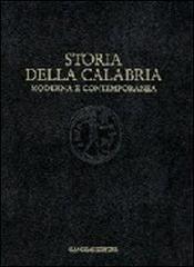 Storia della Calabria moderna e contemporanea. Il lungo periodo: dalla scoperta dell'America alla caduta del fascismo di Augusto Placanica edito da Gangemi Editore