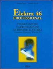 Elektra 46 Professional. Con floppy disk di Daniele Alberti, Antonio Mazzon edito da Flaccovio Dario