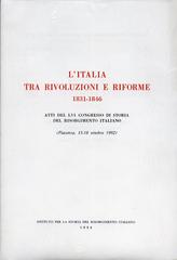 L' Italia tra rivoluzioni e riforme (1831-1846). Atti del 56º Congresso (Piacenza, 1992) edito da Ist. Storia Risorgimento It.
