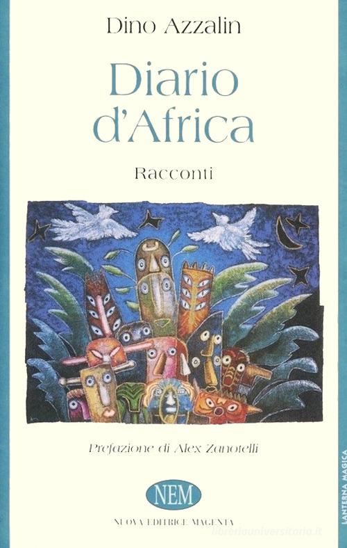 Diario d'Africa di Dino Azzalin edito da NEM