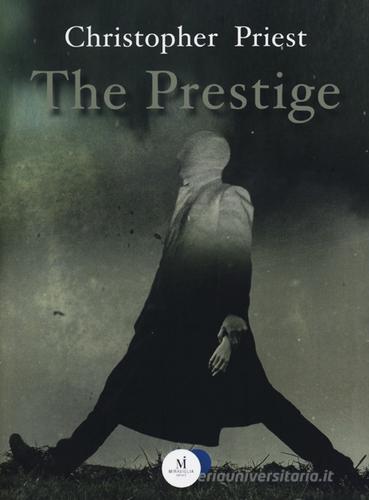 The prestige di Christopher Priest edito da Miraviglia