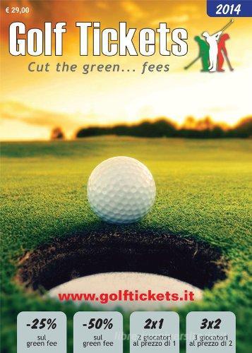 Golf tickets 2014. Ediz. italiana e inglese di Francesco Borghini, Leonardo Gabriele edito da Golf Tickets cut the green..fe