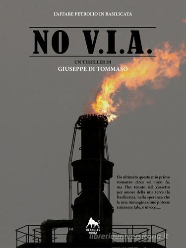 NO V.I.A. di Giuseppe Di Tommaso edito da Herkules Books