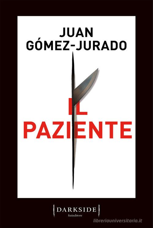 Il paziente di Juan Gómez-Jurado edito da Fazi