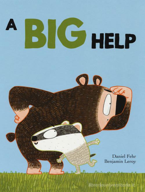 A big help. Ediz. a colori di Daniel Fehr, Benjamin Leroy edito da Nube Ocho