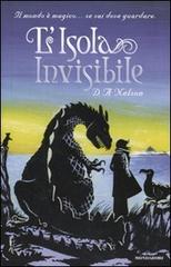 L' isola invisibile di D. A. Nelson edito da Mondadori