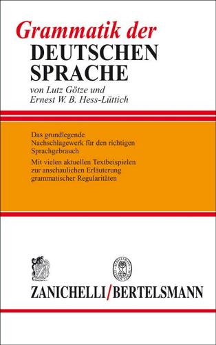 Grammatik der deutschen Sprache di Lutz Götze, Ernest W. B. Hess-Lüttich edito da Zanichelli