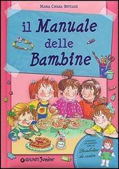 Il manuale delle bambine di M. Chiara Bettazzi edito da Giunti Editore