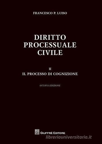 Diritto processuale civile vol.2 di Francesco Paolo Luiso edito da Giuffrè