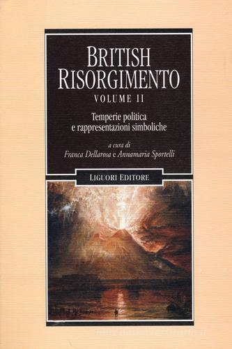 British Risorgimento vol.2 edito da Liguori