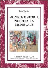 Monete e storia nell'Italia medievale di Lucia Travaini edito da Ist. Poligrafico dello Stato