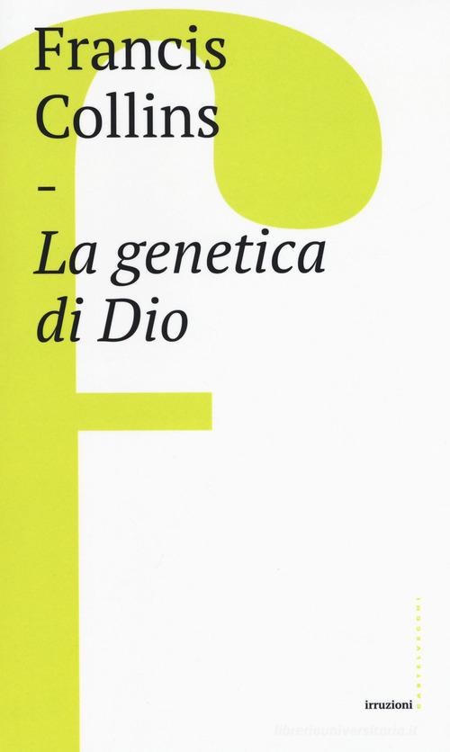 La genetica di Dio di Francis S. Collins edito da Castelvecchi