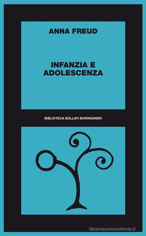 Infanzia e adolescenza di Anna Freud edito da Bollati Boringhieri