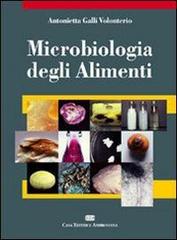Microbiologia degli alimenti di Antonietta Galli Volonterio edito da CEA