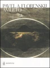 Amleto di Pavel Aleksandrovic Florenskij edito da Bompiani