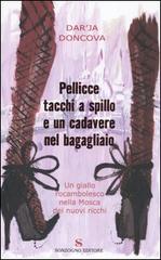 Pellicce, tacchi a spillo e un cadavere nel bagagliaio di Dar'ja Doncova edito da Sonzogno