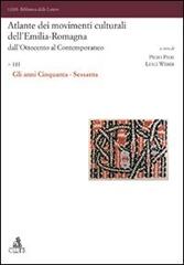 Atlante dei movimenti culturali dell'Emilia-Romagna. Dall'Ottocento al contemporaneo vol. 3 edito da CLUEB