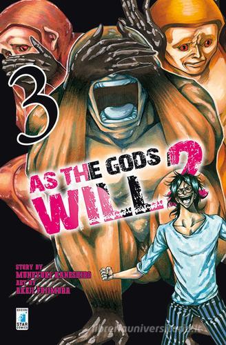 As the gods will 2 vol.3 di Muneyuki Kaneshiro, Akeji Fujimura edito da Star Comics