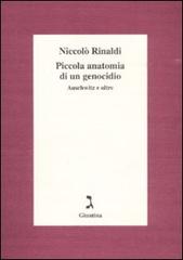 Piccola anatomia di un genocidio. Auschwitz e oltre di Niccolò Rinaldi edito da Giuntina