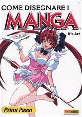Come disegnare i Manga. Ediz. illustrata vol.1 di K's Art edito da Panini Comics