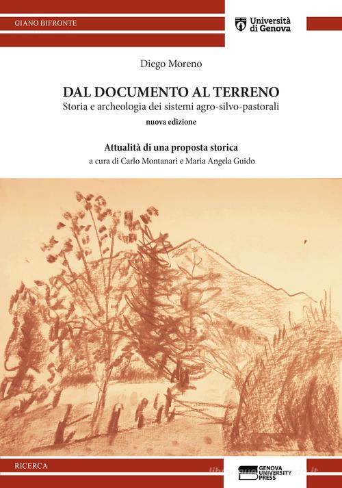 Dal documento al terreno. Storia e archeologia dei sistemi agro-silvo-pastorali edito da Genova University Press