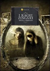 I ragni zingari di Nicola Lombardi edito da Edizioni XII