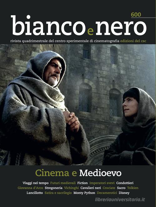 Bianco e nero. Rivista quadrimestrale del centro sperimentale di cinematografia (2021) vol. 600 edito da Edizioni Sabinae