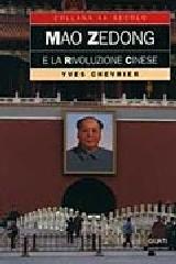 Mao Zedong e la rivoluzione cinese di Yves Chevrier edito da Giunti Editore
