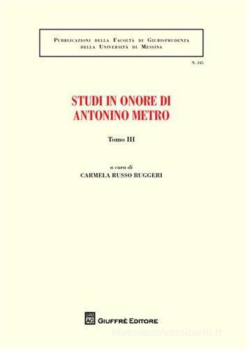 Studi in onore di Antonino Metro vol.3 edito da Giuffrè