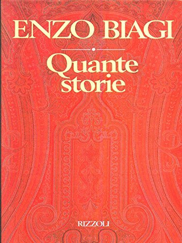 Quante storie di Enzo Biagi edito da Rizzoli