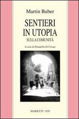 Sentieri in utopia. Sulla comunità di Martin Buber edito da Marietti 1820