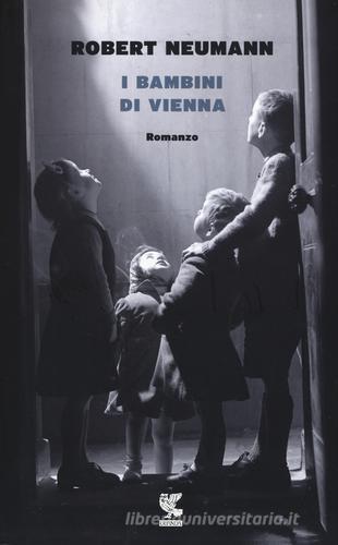 I bambini di Vienna di Robert Neumann edito da Guanda