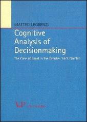 Cognitive analysis of decisionmaking. The case of Israel in the october 1973 conflict di Matteo Legrenzi edito da Vita e Pensiero