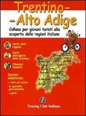 Trentino Alto Adige. Ediz. illustrata edito da Touring