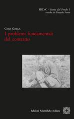 I problemi fondamentali del contratto di Gino Gorla edito da Edizioni Scientifiche Italiane