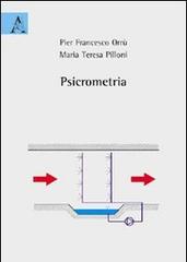 Psicrometria di Pier F. Orrù, M. Teresa Pilloni edito da Aracne