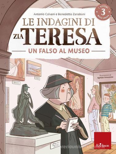 Le indagini di zia Teresa. I misteri della logica vol. 3 di Antonio Calvani, Benedetto Zanaboni edito da Erickson