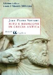Mito e religione in Grecia antica di Jean-Pierre Vernant edito da Donzelli
